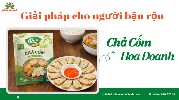 Giải pháp cho người bận rộn: Chả cốm Làng Vòng Hoa Doanh