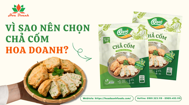 Vì sao nên chọn chả cốm Hoa Doanh? 