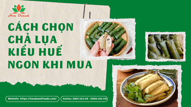 Cách chọn chả lụa kiểu Huế ngon khi mua